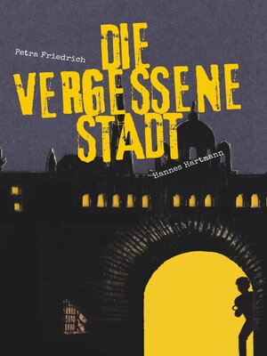cover image of Die vergessene Stadt--Der Traum